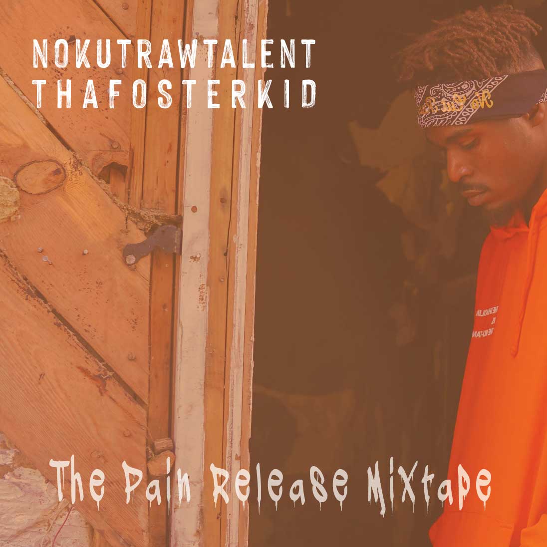THA FOSTER KID - The Pain Release Mixtape